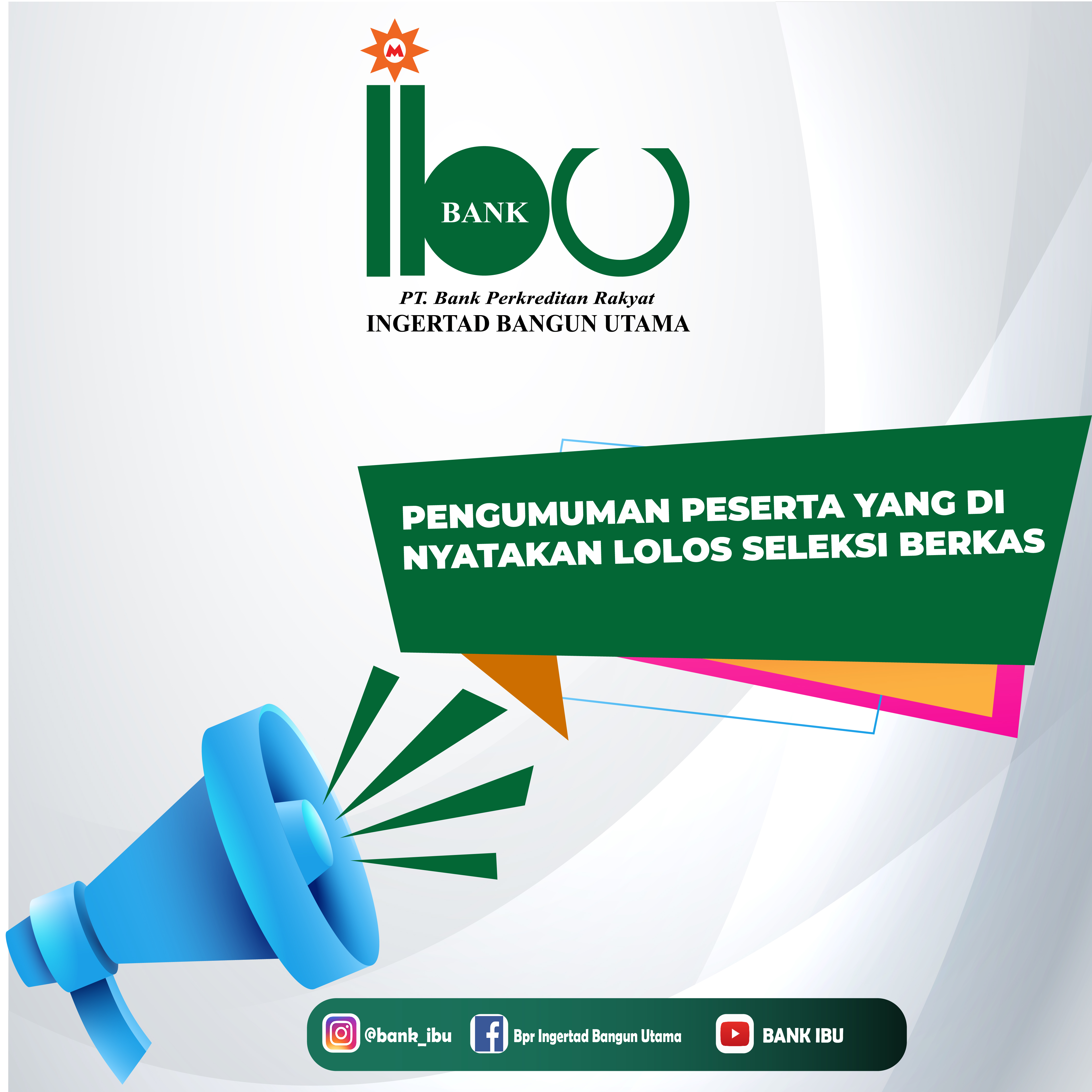 PENGUMUMAN PESERTA LOWONGAN BANK IBU 2023 YANG DI NYATAKAN LOLOS SELEKSI BERKAS (UPDATE)