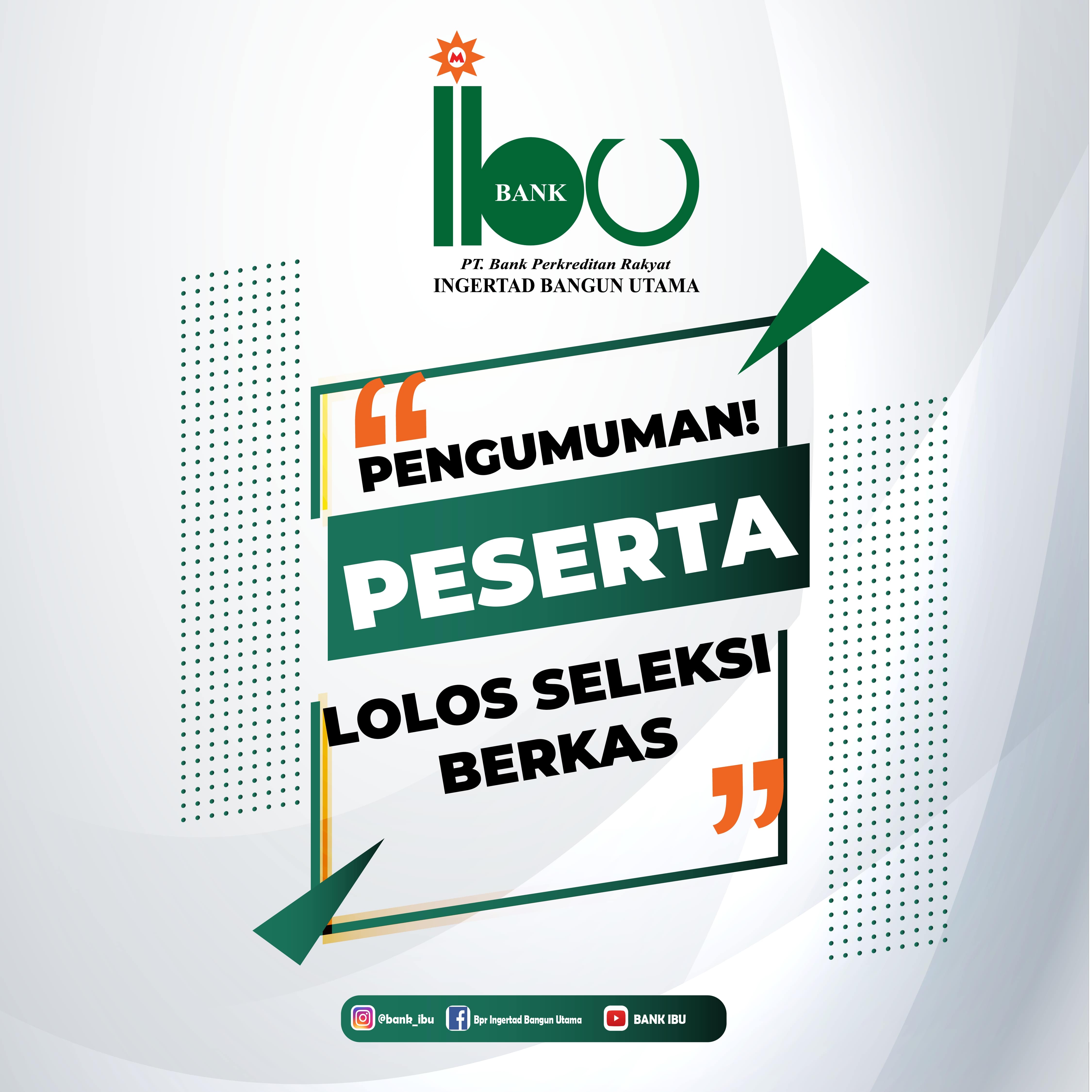 PENGUMUMAN PESERTA LOWONGAN BANK IBU OKTOBER 2023 YANG DI NYATAKAN LOLOS SELEKSI BERKAS (SEMENTARA)